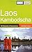 Laos, Kambodscha. Richtig reisen