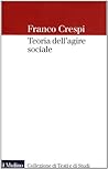 Teoria dell'agire sociale (Collezione di testi e studi) (Italian Edition)