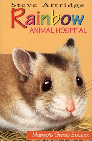 Mango's Great Escape (Rainbow Animal Hospital)