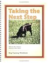 Taking the Next Step Dog Tracking Workbook Taking the Next Step Dog Tracking Workbook