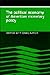 The Political Economy of American Monetary Policy