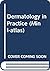 Dermatology in Practice