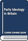 Party Ideology in Britain