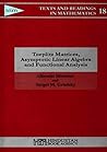 Toeplitz Matrices, Asymptotic Linear Algebra and Functional Analysis (Texts and Readings in Mathematics) Toeplitz Matrices, Asymptotic Linear Algebra and Functional Analysis (Texts and Readings in Mathematics)