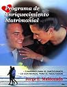 Programa de Enriquecimiento Matrimonial Programa de Enriquecimiento Matrimonial