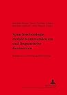 Sprachtechnologie, mobile Kommunikation und linguistische Ressourcen: Beiträge zur GLDV-Tagung 2005 in Bonn (Sprache, Sprechen und Computer / Computer ... and Speech) (English and German Edition)