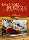 East Asia Integrates: A Trade Policy Agenda for Shared Growth (Trade and Development)