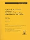 Optical 3d Measurement Techniques II: Applications in Inspection, Quality Control, and Robotics (Proceedings of Spie)