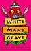 White Man's Grave.