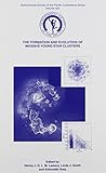 The Formation and Evolution of Massive Young Star Clusters The Formation and Evolution of Massive Young Star Clusters