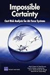 Impossible Certainty: Cost Risk Analysis for Air Force Systems