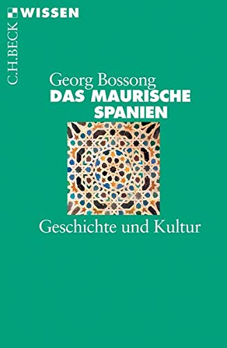 Das Maurische Spanien: Geschichte und Kultur (Paperback)