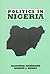Politics in Nigeria (The Longman Series in Comparative Politics)