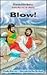 Blow!: Jesus Calms the Storm (Phonetic Bible Stories)