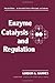 Enzyme catalysis and regulation (Molecular biology)