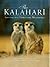 The Kalahari: Survival in a Thirstland Wilderness