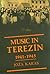 Music in Terezin, 1941-1945