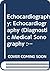 Echocardiography: Echocardiography (Diagnostic Medical Sonography : a Guide to Clinical Practice, Vol II)