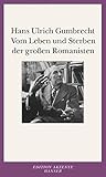 Vom Leben und Sterben der großen Romanisten.