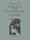 Literatur und Photographie: Über Geschichte und Thematik einer Medienentdeckung (German Edition)