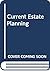 Current estate planning: be...