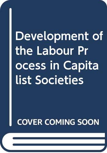 Development of the Labour Process in Capitalist Societies (Hardcover)