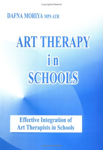 Art Therapy in Schools : Effective Integration of Art Therapists in Schools (Paperback)