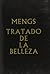 Tratado de La Belleza - Reflexiones Sobre La Belleza y El Gusto En La Pintura (Spanish Edition)