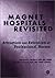 Magnet Hospitals Revisited: Attraction and Retention of Professional Nurses (American Nurses Association)