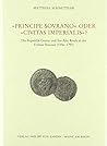Principe Sovrano Oder Civitas Imperialis: Die Republik Genua Und Das Alte Reich in Der Fruhen Neuzeit 1556-1797 (Veroffentlichungen Des Instituts Fur Europaische Geschichte Mainz) (German Edition)