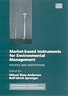 Market-based Instruments for Environmental Management: Politics and Institutions (International Studies in Environmental Policy Making series)