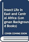 Insect life in East and Central Africa (Biology background books) Insect life in East and Central Africa (Biology background books)