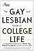 The Gay and Lesbian Guide to College Life by John C. Baez