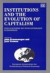Institutions and the Evolution of Capitalism: Implications of Evolutionary Economics Institutions and the Evolution of Capitalism: Implications of Evolutionary Economics
