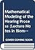 Mathematical Modeling of the Hearing Process by Mark H. Holmes