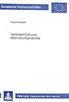 Vorbildeinfluss und Motivationsprozesse: Ein Beitrag zu einer Motivationstheorie der Vorbildwirkung (Europäische Hochschulschriften / European ... Universitaires Européennes) (German Edition)
