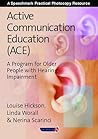 Active Communication Education (ACE): A Program for Older People with Hearing Impairment