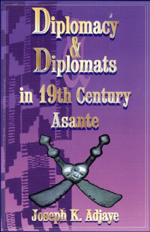 Diplomacy and Diplomats in 19th Century Asante (Paperback)