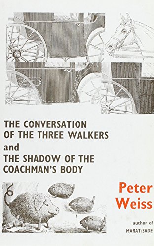 The Conversation of the Three Walkers and The Shadow of the Coachman's Body (Hardcover)