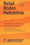 Paläoklimatische Bedeutung Laminierter Sedimente: Holzmaar (Eifel, Deutschland), Lake C2 (Nordwest-Territorien, Kanada) und Lago Grande di Monticchio ... (Relief, Boden, Paläoklima) (German Edition) Paläoklimatische Bedeutung Laminierter Sedimente: Holzmaar (Eifel, Deutschland), Lake C2 (Nordwest-Territorien, Kanada) und Lago Grande di Monticchio ... (Relief, Boden, Paläoklima) (German Edition)