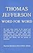 Thomas Jefferson: Word for Word (Word for Word Series)