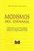 Modismos del espanol (8485664906) (Spanish Edition)