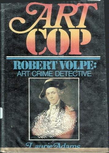 Art Cop: Robert Volpe, Art Crime Detective (Hardcover)
