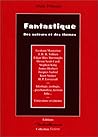 Fantastique: Des auteurs et des thèmes (Collection Fictions) (French Edition)