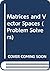 Matrices and vector spaces (Problem solvers ; no. 8)
