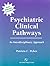 Psychiatric Clinical Pathways: An Interdisciplinary Approach: .