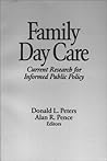 Family Day Care: Current Research for Informed Public Policy Family Day Care: Current Research for Informed Public Policy