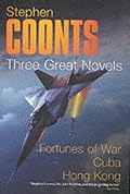 Three Great Novels: Fortunes Of War / Cuba / Hong Kong
