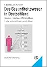 Das Gesundheitswesen in Deutschland. Struktur - Leistungen - Weiterentwicklung. Das Gesundheitswesen in Deutschland. Struktur - Leistungen - Weiterentwicklung.