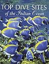 Top Dive Sites of the Indian Ocean Top Dive Sites of the Indian Ocean